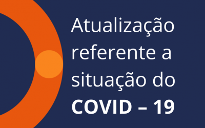 Atualização referente a situação do COVID – 19